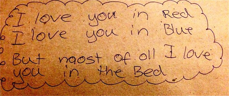 Og nu vi er ved det upassende, skal I da ikke snydes for dette poetiske uddrag, jeg modtog fra en penneveninde i femte klasse. En af dem, jeg heller ikke kan huske. Jeg ved ikke helt, hvordan jeg skal analysere ordene. Forhåbentlig forstod jeg dem ikke den gang. I dag vælger jeg selvfølgelig at tage det som en kompliment. Jeg labber i mig, hvad labbes kan, som mand siger ...